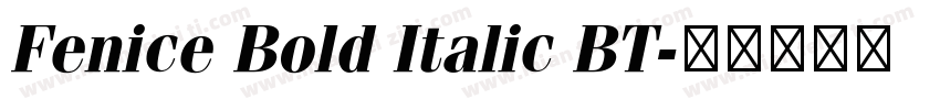 Fenice Bold Italic BT字体转换